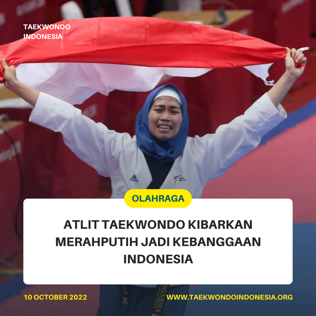 ATLIT TAEKWONDO KIBARKAN MERAH PUTIH JADI KEBANGGAAN INDONESIA  Taekwondo Indonesia Dojang plintengsemarwonogiri