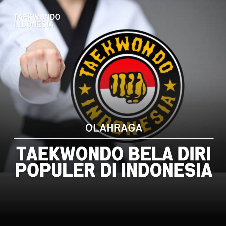 Taekwondo bela diri populer di Indonesia Taekwondo Indonesia Dojang plintengsemarwonogiri